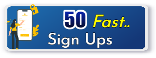 50 Fast sign ups